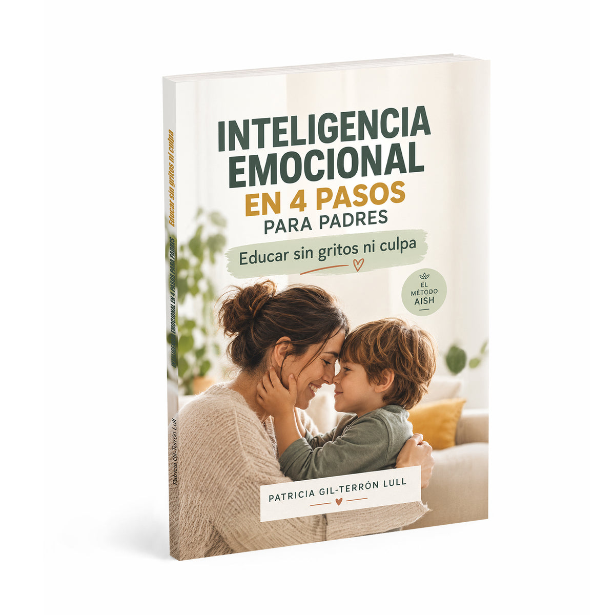 INTELIGENCIA EMOCIONAL EN 4 PASOS PARA PADRES